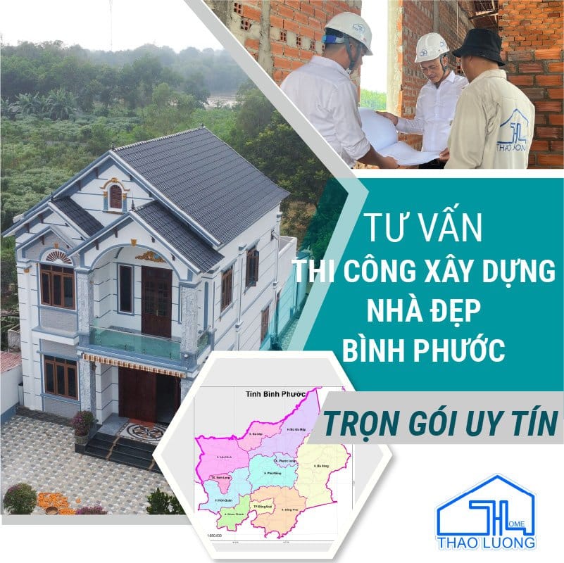 Tư vấn thi công xây dựng nhà đẹp Bình Phước trọn gói uy tín
